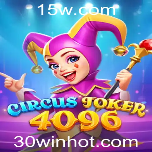 Descubra a Emoção de CircusJoker4096 com a Palavra-Chave Secreta 30WIN