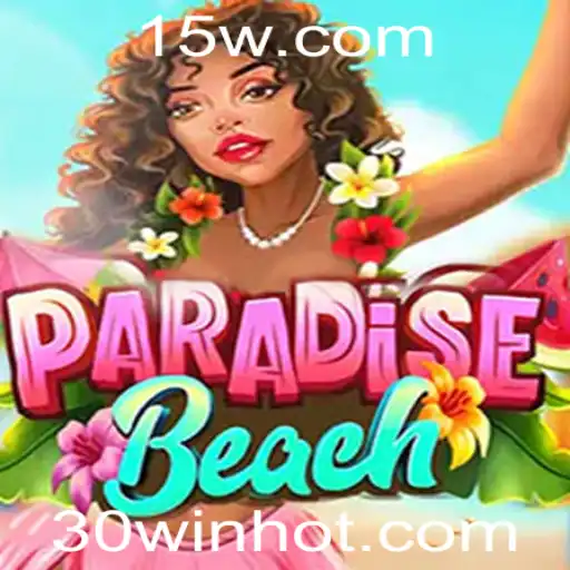 Descubra o Fascinante Mundo de ParadiseBeach: Sua Nova Aventura com 30WIN